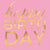 Pink & Gold Happy Birthday Lunch Napkins